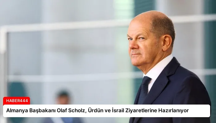 Almanya Başbakanı Olaf Scholz, Ürdün ve İsrail Ziyaretlerine Hazırlanıyor
