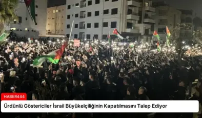 Ürdünlü Göstericiler İsrail Büyükelçiliğinin Kapatılmasını Talep Ediyor