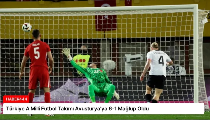 Türkiye A Milli Futbol Takımı Avusturya’ya 6-1 Mağlup Oldu