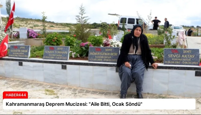 Kahramanmaraş Deprem Mucizesi: “Aile Bitti, Ocak Söndü”