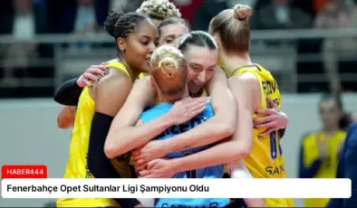 Fenerbahçe Opet Sultanlar Ligi Şampiyonu Oldu