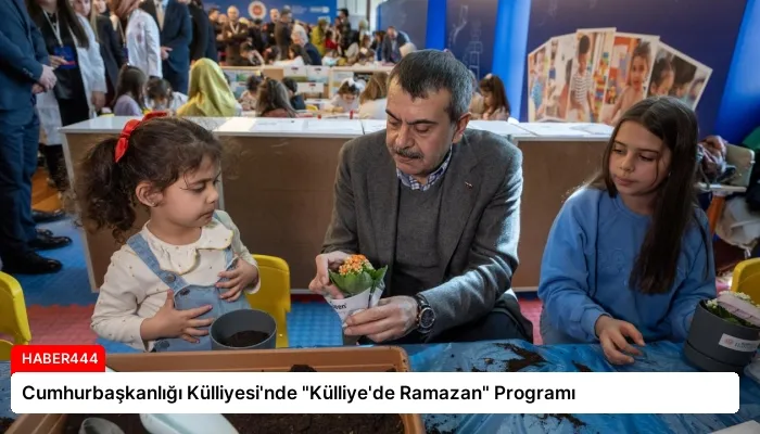 Cumhurbaşkanlığı Külliyesi’nde “Külliye’de Ramazan” Programı