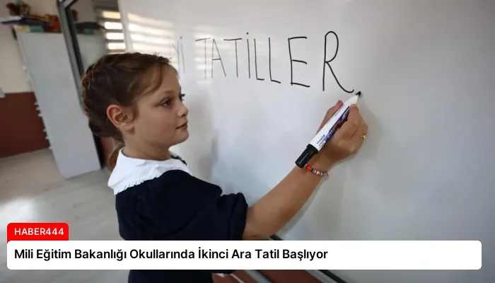 Mili Eğitim Bakanlığı Okullarında İkinci Ara Tatil Başlıyor