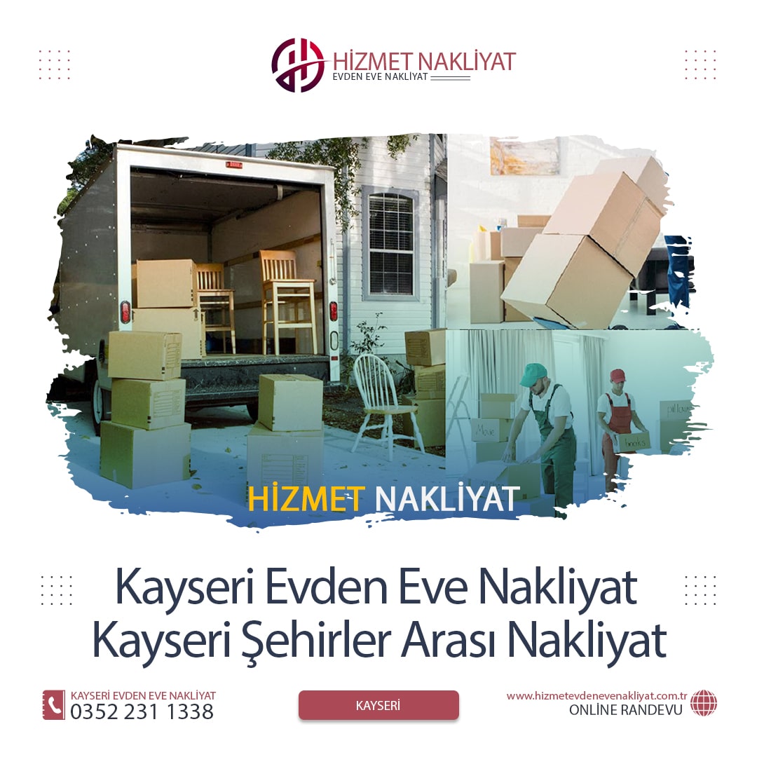 Kayseri Evden Eve Nakliyat: Hızlı ve Güvenli Taşınmanın Adı
