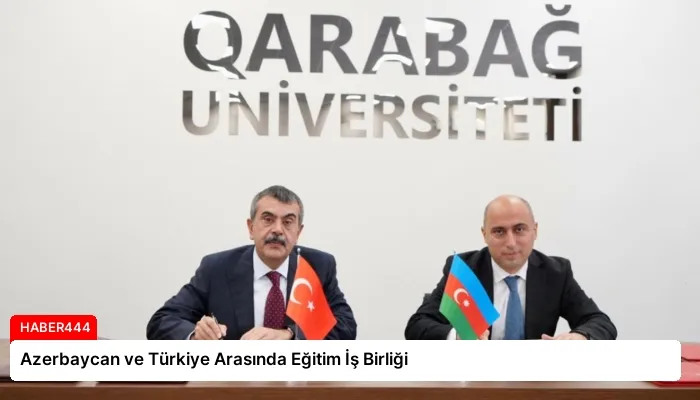 Azerbaycan ve Türkiye Arasında Eğitim İş Birliği