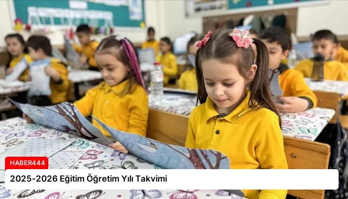2025-2026 Eğitim Öğretim Yılı Takvimi