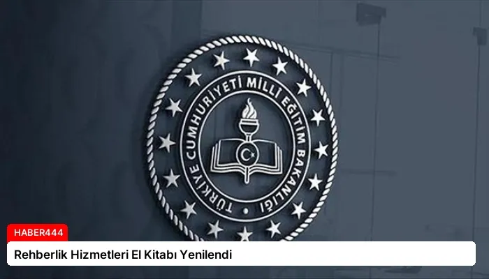Rehberlik Hizmetleri El Kitabı Yenilendi