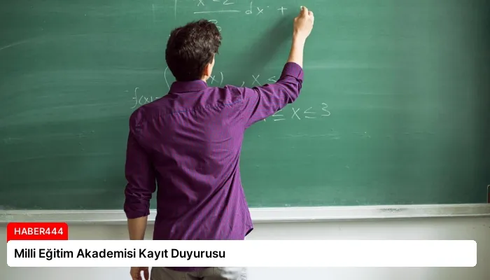 Milli Eğitim Akademisi Kayıt Duyurusu