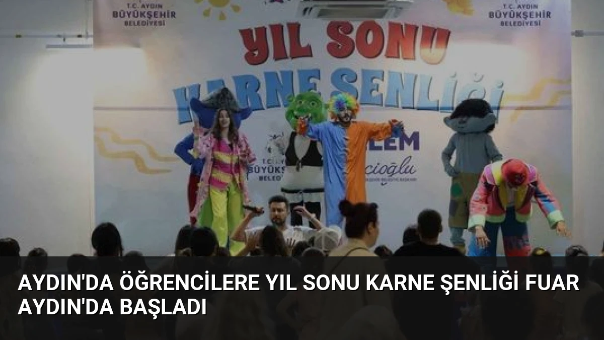 Aydın’da Öğrencilere Yıl Sonu Karne Şenliği Fuar Aydın’da Başladı
