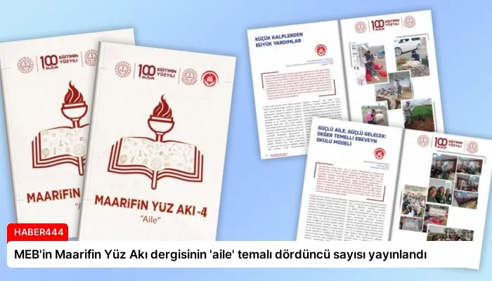 MEB’in Maarifin Yüz Akı dergisinin ‘aile’ temalı dördüncü sayısı yayınlandı