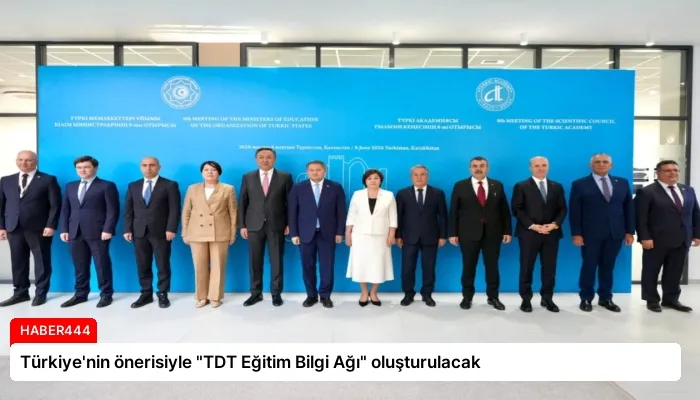 Türkiye’nin önerisiyle “TDT Eğitim Bilgi Ağı” oluşturulacak