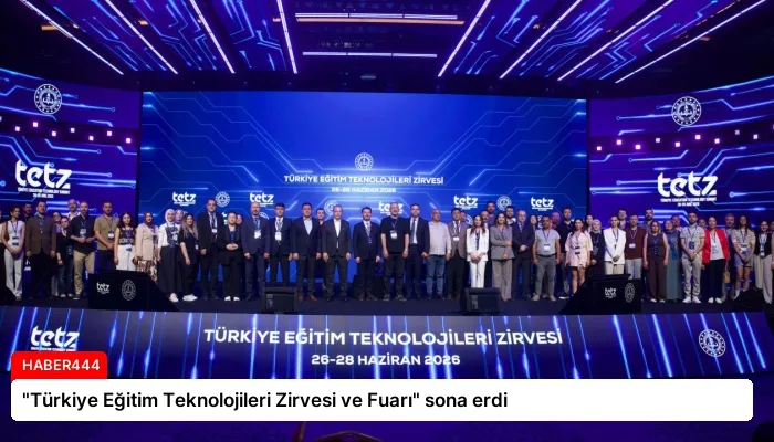 “Türkiye Eğitim Teknolojileri Zirvesi ve Fuarı” sona erdi