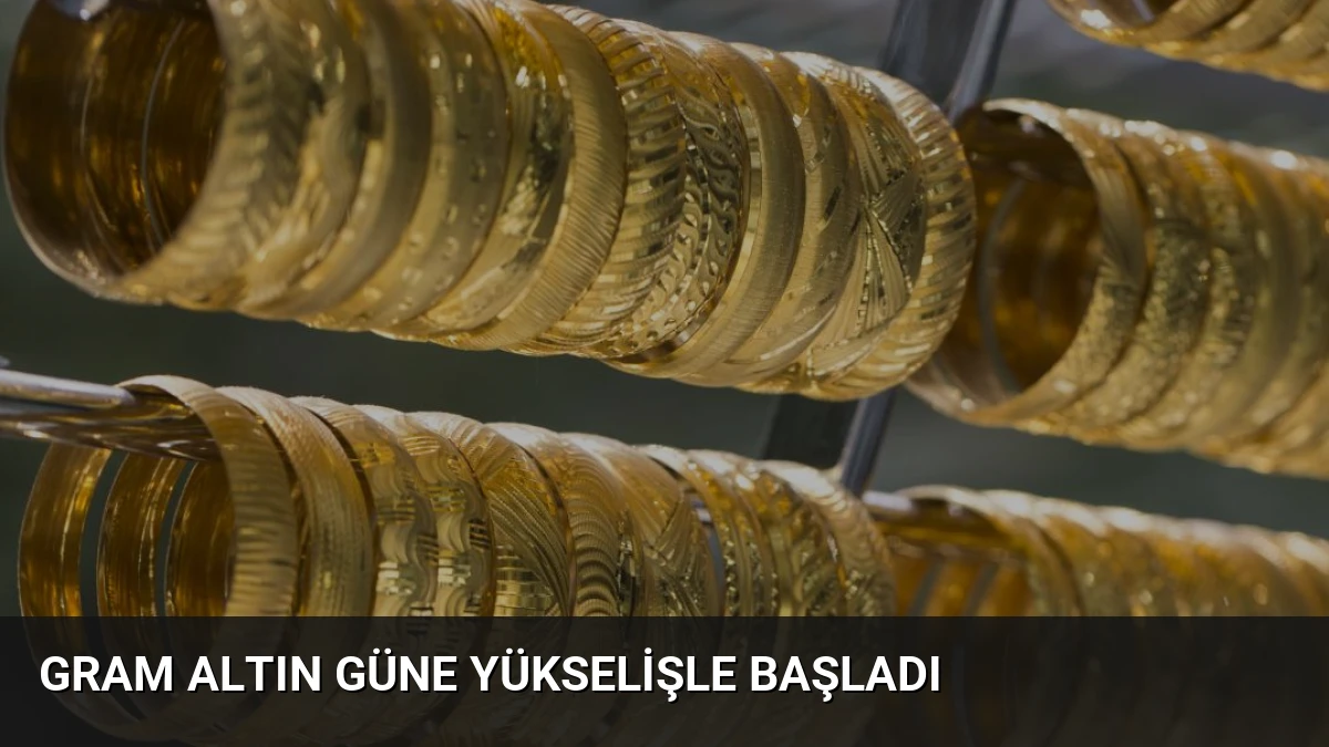 Gram Altın Güne Yükselişle Başladı