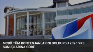 MCBÜ Tüm Kontenjanlarını Doldurdu 2026 YKS Sonuçlarına Göre