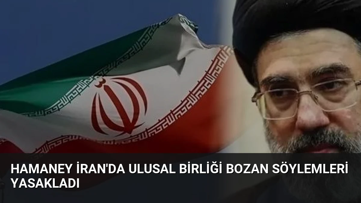 Hamaney İran’da Ulusal Birliği Bozan Söylemleri Yasakladı