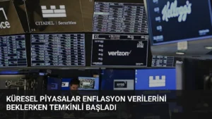 Küresel Piyasalar Enflasyon Verilerini Beklerken Temkinli Başladı